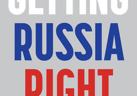 Getting Russia Right, Thomas Graham. Words in colors of Russian Flag with gray background